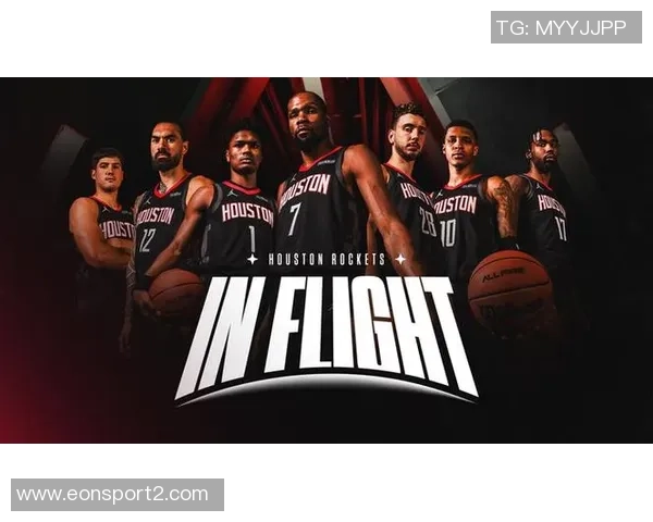 火箭队进攻效率与净效率领跑联盟防守表现显著提升跻身第五位