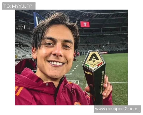 罗马意甲参赛名单出炉迪巴拉伤愈回归安吉利诺因流感缺席