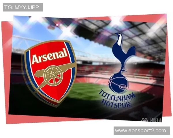 英超分析：阿森纳主场力克热刺维拉客场胜算堪忧